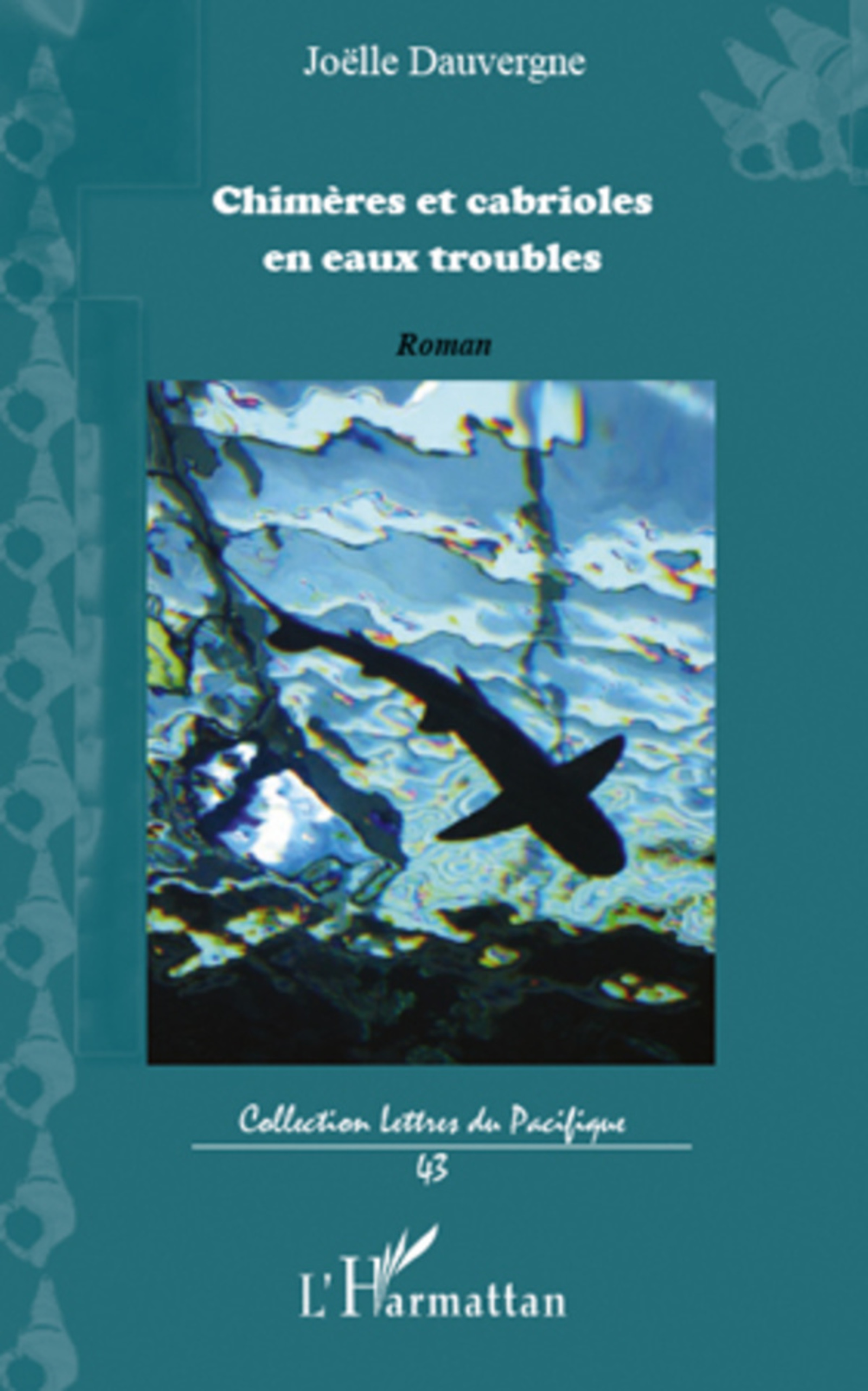 Couverture ebook de Chimères et cabrioles en eaux troubles, de Joëlle Dauvergne