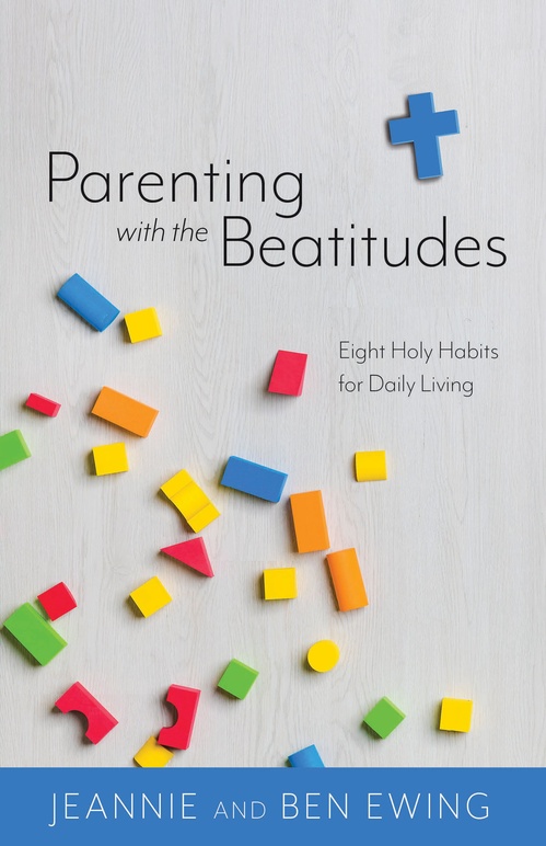 Couverture ebook de Parenting with the Beatitudes: Eight Holy Habits for Daily Living, de Jeannie Ewing