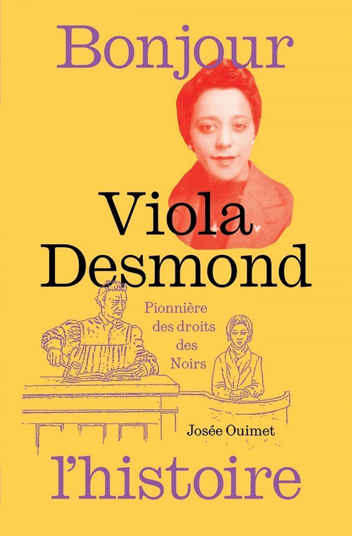 Couverture ebook de Viola Desmond, pionnière des droits des Noirs, de Josée Ouimet