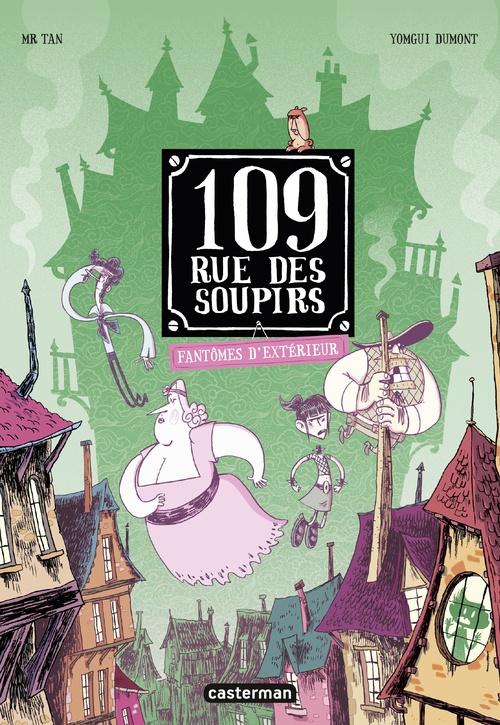 Couverture ebook de 109 rue des Soupirs (Tome 3) - Fantômes d'extérieurs, de Mr Tan, Yomgui Dumont