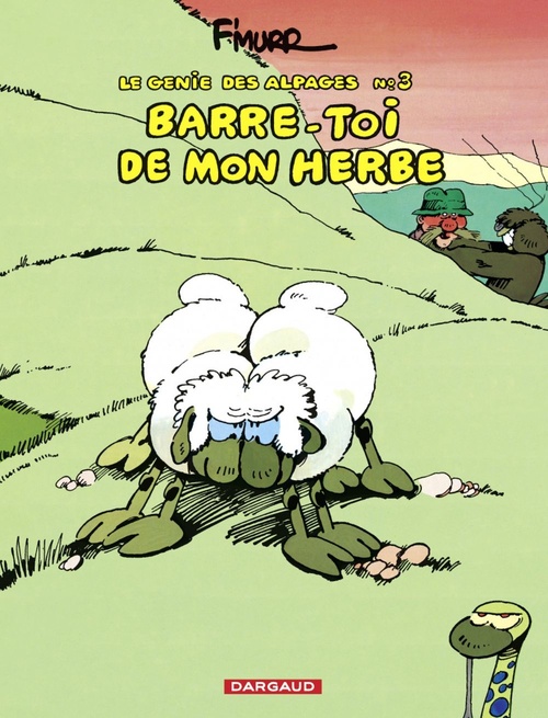 ebook cover of Le Génie des Alpages - Tome 3 - Barre-toi de mon herbe, by F'murrr
