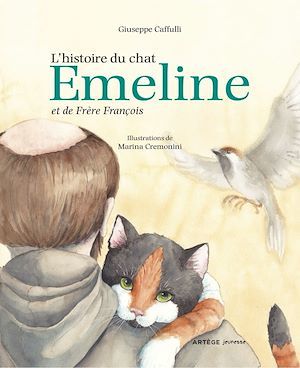 Couverture ebook de L'histoire du chat Emeline et de Frère François, de Giuseppe Caffulli, Marina Cremomini