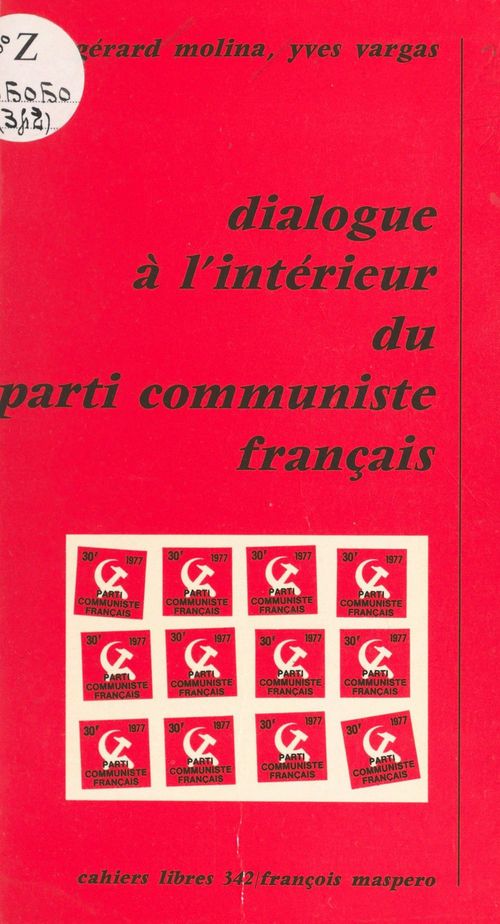 ebook cover of Dialogue à l'intérieur du parti communiste français, by Gerard Molina, Yves Vargas
