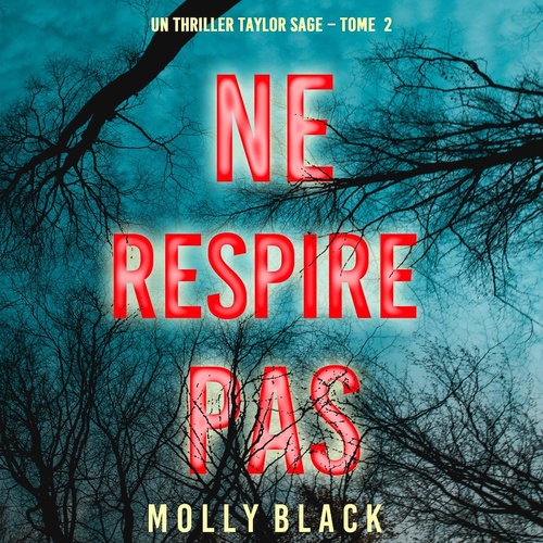Couverture audiobook de Ne Respire Pas (Un thriller Taylor Sage - Tome  2), de Molly Black