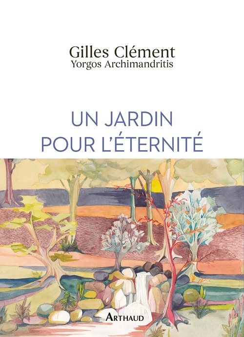 ebook cover of Un jardin pour l'éternité, by Gilles Clément, Yorgos Archimandritis