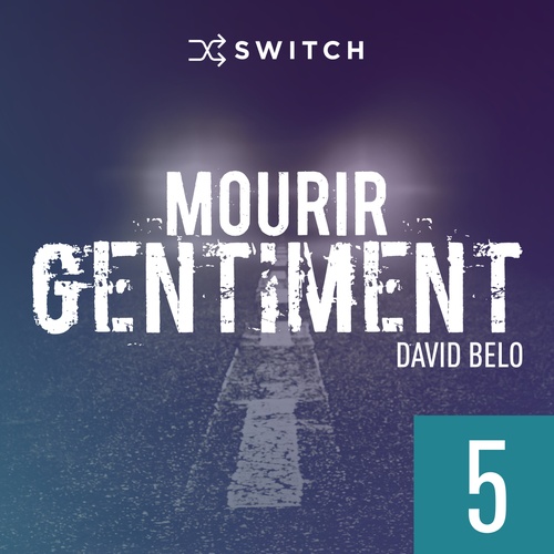 audiobook cover of Mourir gentiment 5, by David Belo