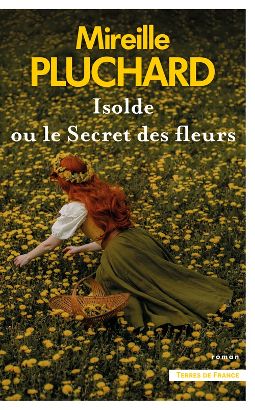 Couverture ebook de Isolde ou le secret des fleurs, de Mireille Pluchard