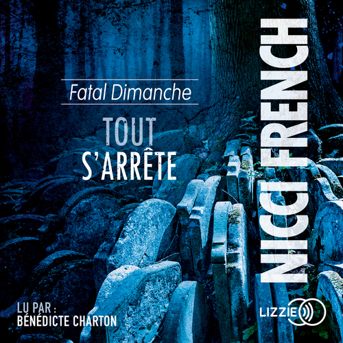 audiobook cover of Fatal Dimanche - Tout s'arrête, by Nicci French