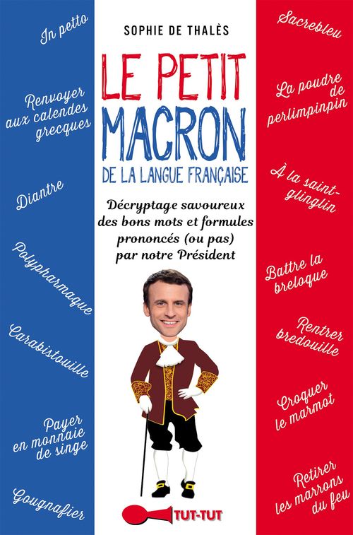 Couverture ebook de Le Petit Macron de la langue française, de Sophie De Thales