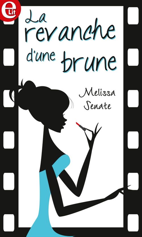 ebook cover of La revanche d'une brune, by Melissa Senate