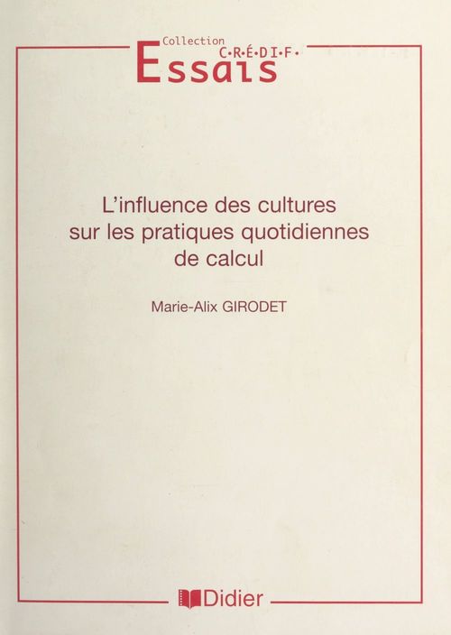 Couverture ebook de L'influence des cultures sur les pratiques quotidiennes de calcul, de Marie-alix Girodet
