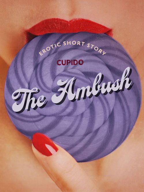 ebook cover of The Ambush - Erotic Short Story, by Cupido