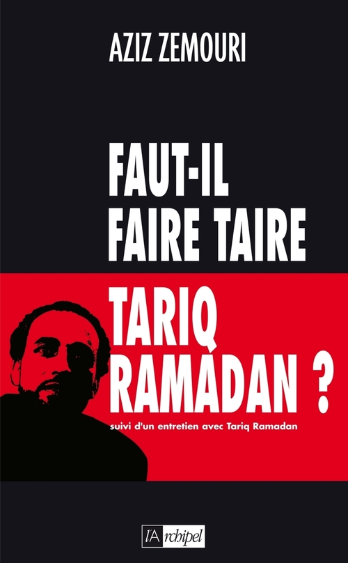 Couverture ebook de Faut-il faire taire Tariq Ramadan ?, de Aziz Zemouri