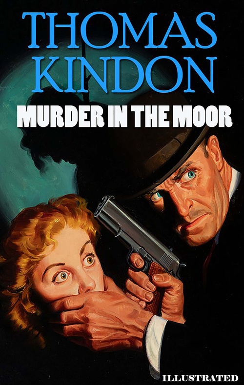 Couverture ebook de Murder in the Moor. Illustrated, de Thomas Kindon