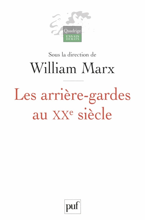 ebook cover of Les arrière-gardes au XXe siècle : L'autre face de la modernité esthétique, by William Marx