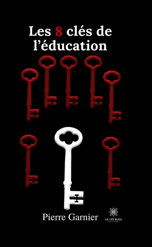 Couverture ebook de Les 8 clés de l'éducation, de Pierre Garnier