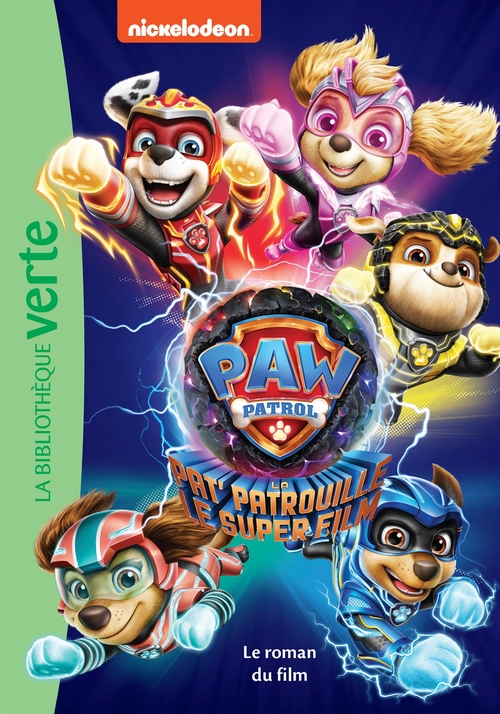 ebook cover of Paw Patrol - La Pat' Patrouille - Le Super Film - Le roman du film, by Nickelodeon