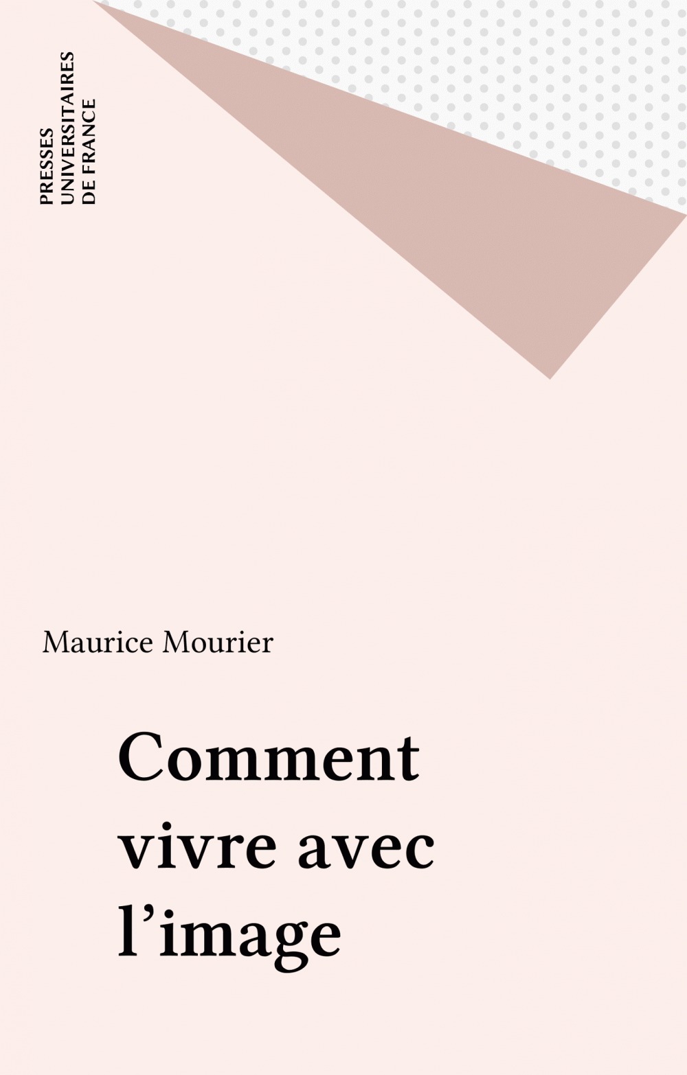 ebook cover of Comment vivre avec l'image, by Ala Wess, Pierre Laurette, Raymond Bellour, Roger Dadoun, Maurice Mourier-Mesnil, Marcel Locquin, Kenneth White, Jean-clarence Lambert, Fumi Yosano-Abe, Bernard Fernandez, Paul Thibaud