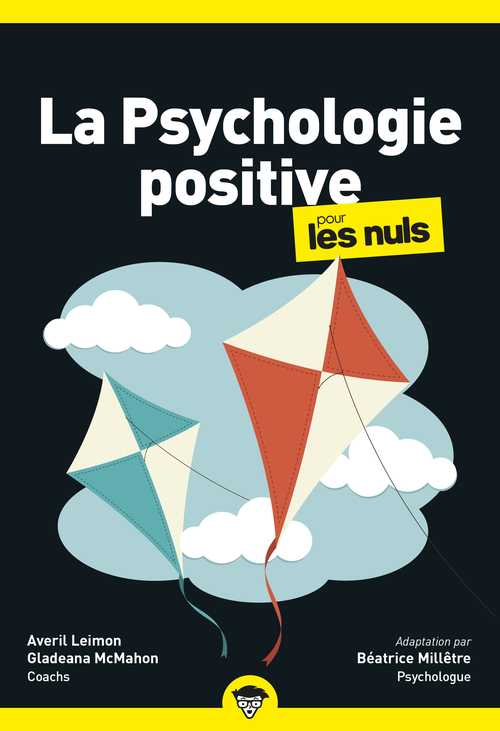 Couverture ebook de Psychologie positive pour les Nuls, poche, 2e éd, de Averil Leimon, Gladeana McMahon