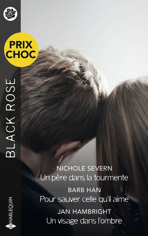 ebook cover of Un père dans la tourmente - Pour sauver celle qu'il aime - Un visage dans l'ombre, by Nichole Severn, Barb Han, Jan Hambright