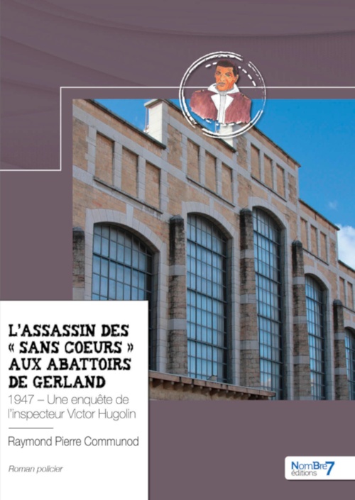 ebook cover of L'assassin des « Sans Coeurs » aux abattoirs de Gerland, by Raymond Pierre Communod