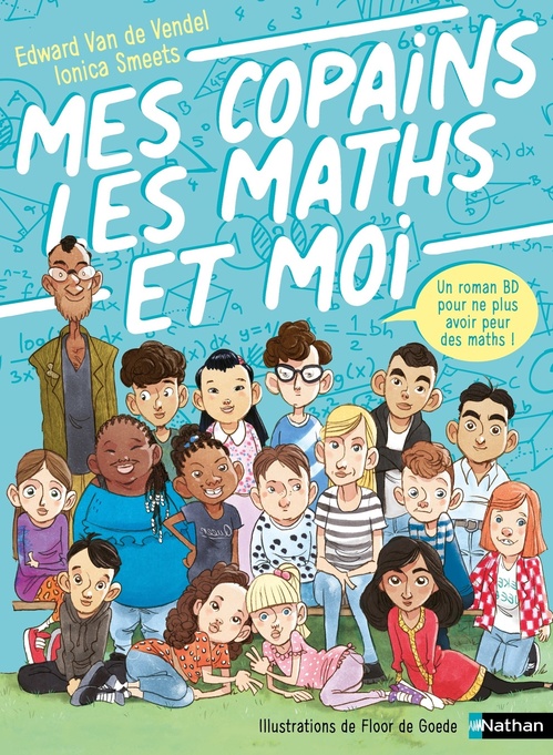Couverture ebook de Mes copains, les maths et moi, de Edward Van de Vendel, Ionica Smeets