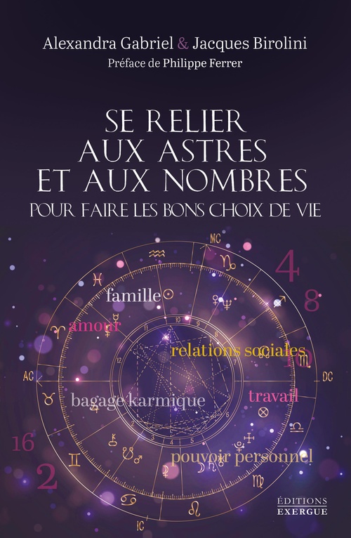 ebook cover of Se relier aux astres et aux nombres pour faire les bons choix de vie, by Alexandra Gabriel, Jacques Birolini