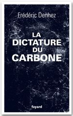 ebook cover of La dictature du carbone, by Frédéric Denhez