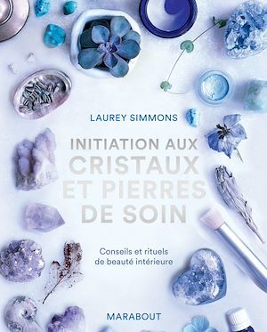 ebook cover of Initiation aux cristaux et pierres de soin, by Laurey Simmons