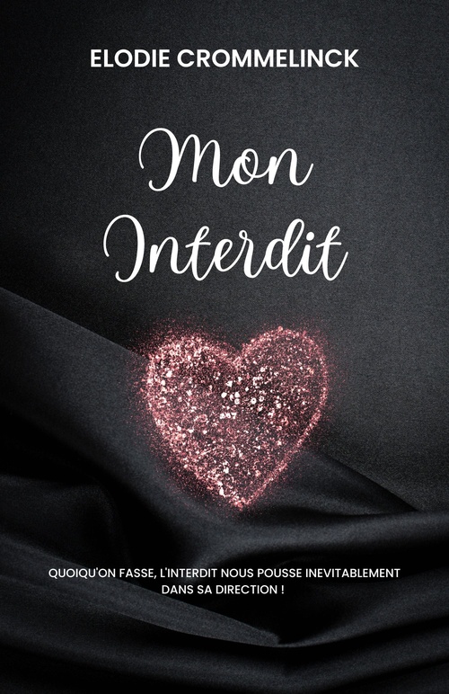 Couverture ebook de Mon interdit, de Elodie Crommelinck