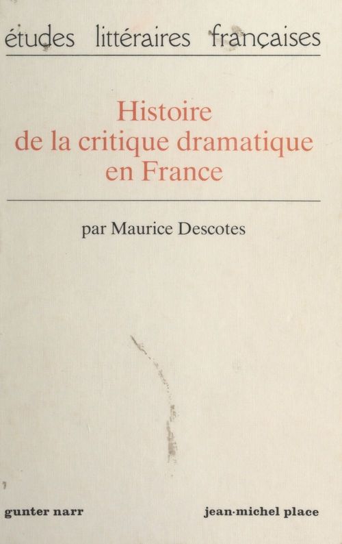 ebook cover of Histoire de la critique dramatique en France, by Maurice Descotes