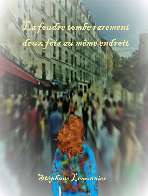 Couverture ebook de La foudre tombe rarement deux fois  au même endroit, de Stéphane Lemonnier