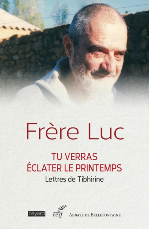 Couverture ebook de TU VERRAS ECLATER LE PRINTEMPS - LETTRES DE TIBHIRINE, de Frere luc