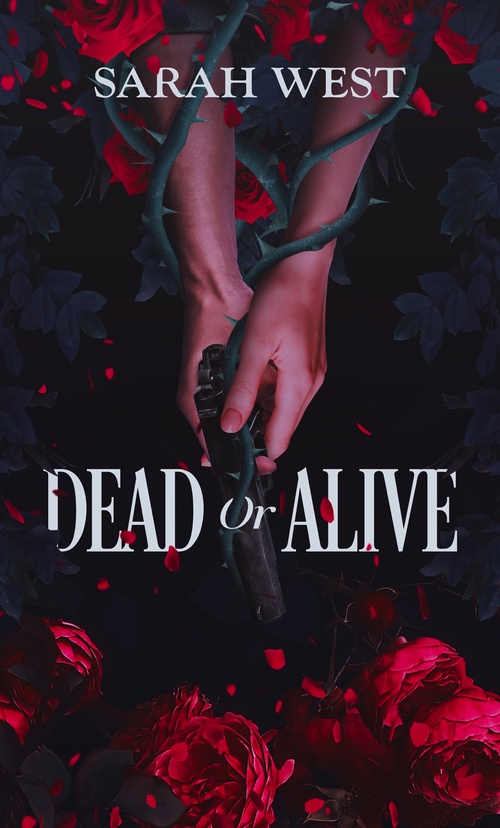 ebook cover of Dead or Alive, by Sarah West