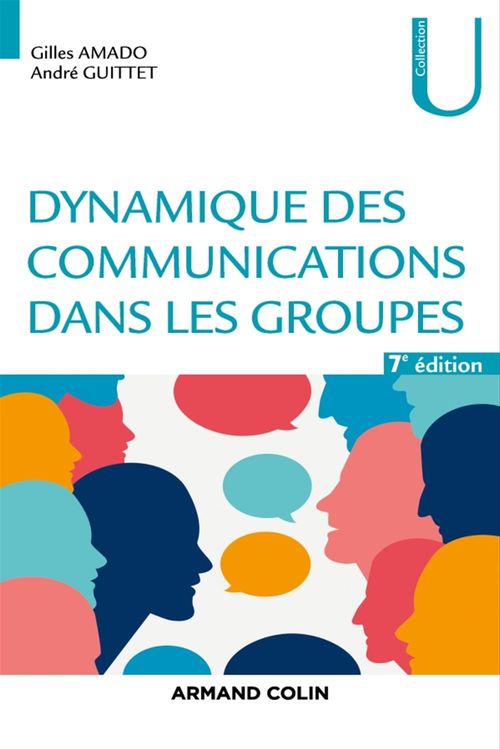 ebook cover of Dynamique des communications dans les groupes - 7e éd., by Gilles Amado, André Guittet