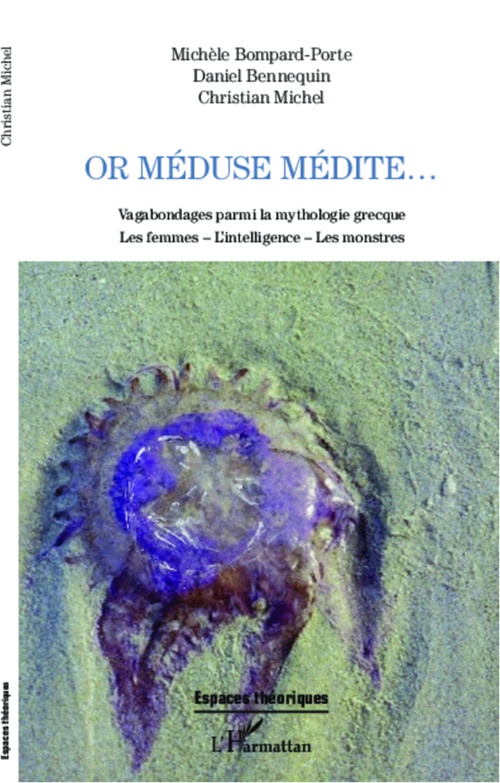 ebook cover of Or Méduse médite..., by Christian Michel, Daniel Bennequin, Michèle Bompard-porte