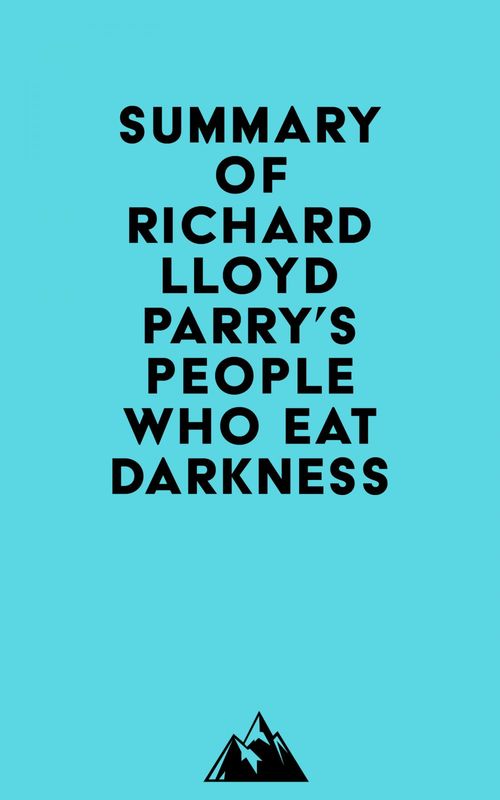 ebook cover of Summary of Richard Lloyd Parry's People Who Eat Darkness, by Everest Media