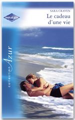 Couverture ebook de Le cadeau d'une vie (Harlequin Azur), de Sara Craven