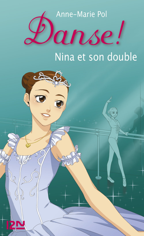Couverture ebook de Danse ! - tome 38 Nina et son double, de Anne-Marie Pol