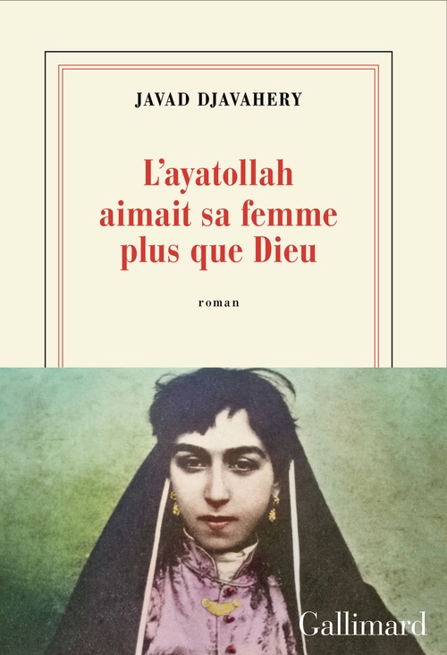 ebook cover of L'ayatollah aimait sa femme plus que Dieu, by Javad Djavahery