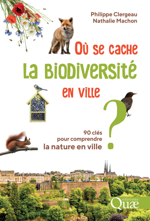 Couverture ebook de Où se cache la biodiversité en ville ?, de Philippe Clergeau, Nathalie Machon