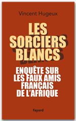ebook cover of Les sorciers blancs, by Vincent Hugeux