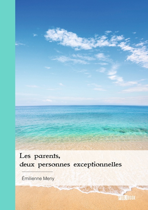 Couverture ebook de Les parents, deux personnes exceptionnelles, de Emilienne Meny