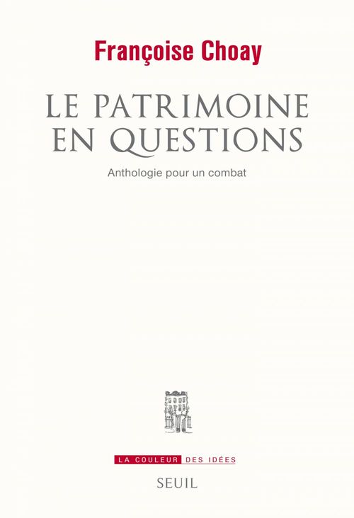 ebook cover of Le Patrimoine en questions - Anthologie pour un combat, by Choay Francoise