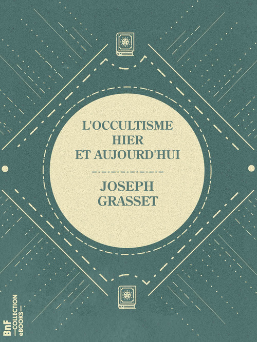 Couverture ebook de L'Occultisme hier et aujourd'hui, de Joseph Grasset