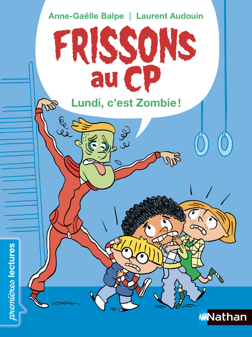 ebook cover of Frissons au CP - Lundi, c'est zombie !, by Anne-Gaëlle Balpe, Laurent Audouin