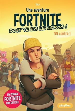 Couverture ebook de Une mission Fortnite dont tu es le héros - 99 contre 1, de Thilo