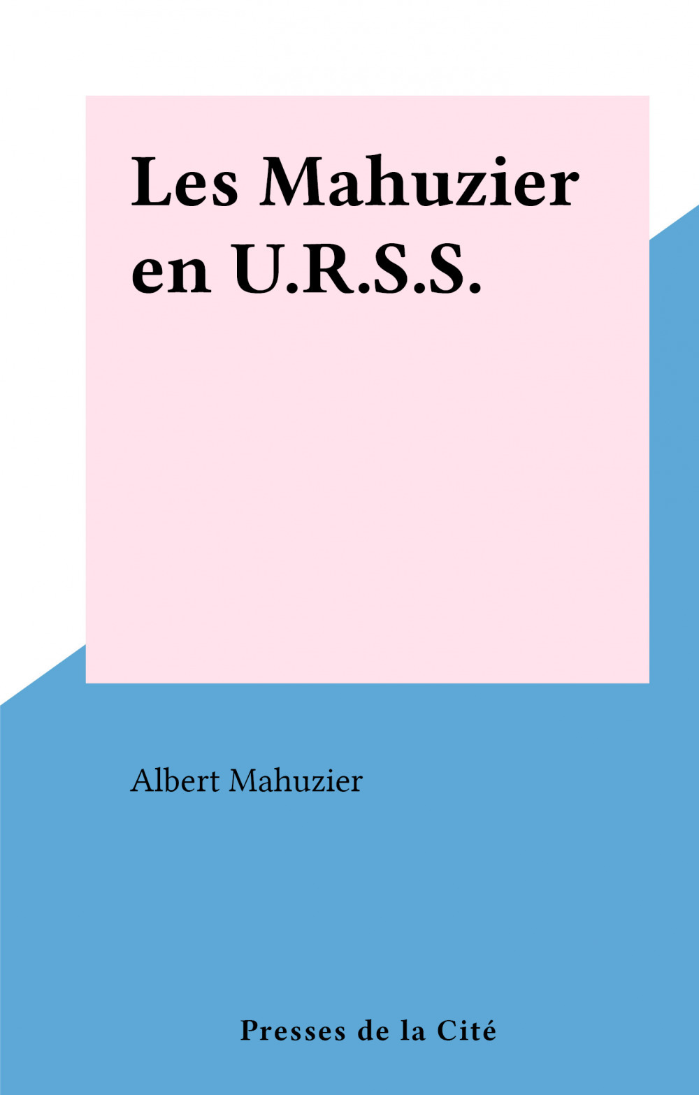 Couverture ebook de Les Mahuzier en U.R.S.S., de Albert Mahuzier