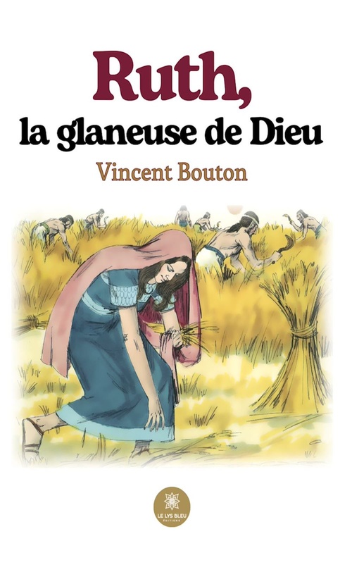Couverture ebook de Ruth, la glaneuse de Dieu, de Vincent Bouton