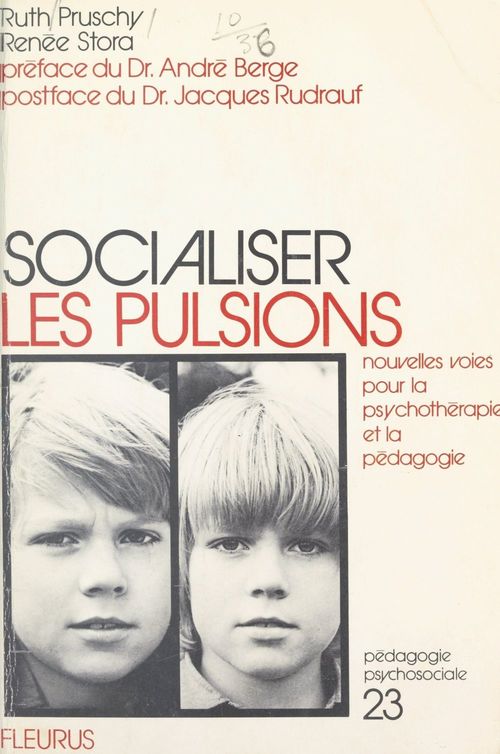Couverture ebook de Socialiser les pulsions, de Renee Stora, Ruth Pruschy